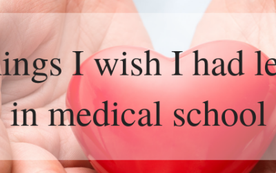 Six things I wish I had learned in medical school